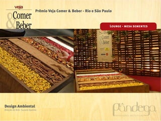 Prêmio Veja Comer & Beber - Rio e São Paulo


                                                                      Lounge - mesa sementes




Design Ambiental
Direção de Arte: Suzane Queiroz
 