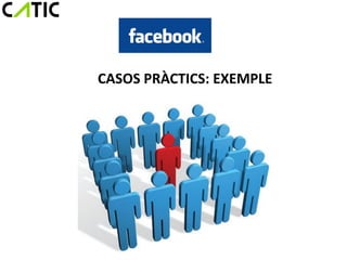 CASOS PRÀCTICS: EXEMPLE
 