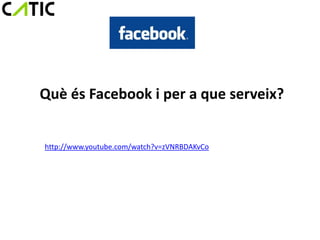 Què és Facebook i per a que serveix?


http://www.youtube.com/watch?v=zVNRBDAKvCo
 
