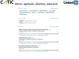 Altres: aptituds, idiomes, educació
 