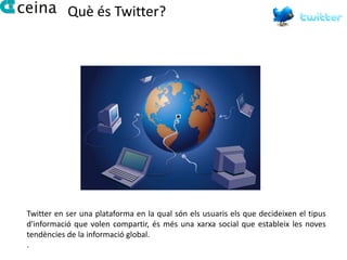 Què és Twitter?




Twitter en ser una plataforma en la qual són els usuaris els que decideixen el tipus
d'informació que volen compartir, és més una xarxa social que estableix les noves
tendències de la informació global.
.
 