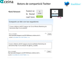 Botons de compartició Twitter

•Botó Retweet
 