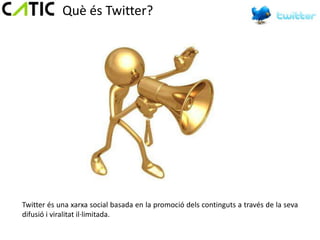 Què és Twitter?




Twitter és una xarxa social basada en la promoció dels continguts a través de la seva
difusió i viralitat il·limitada.
 