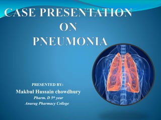 PRESENTED BY:
Makbul Hussain chowdhury
Pharm. D 5th year
Anurag Pharmacy College
 