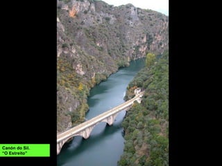 Canón do Sil.
“O Estreito”
 