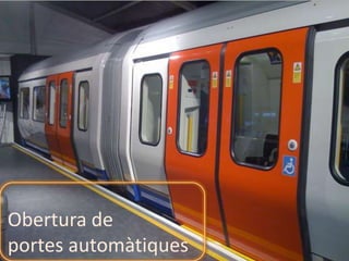 Obertura de
portes automàtiques
 