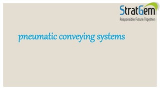 pneumatic conveying systems
 