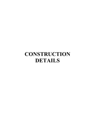 CONSTRUCTION
DETAILS
 