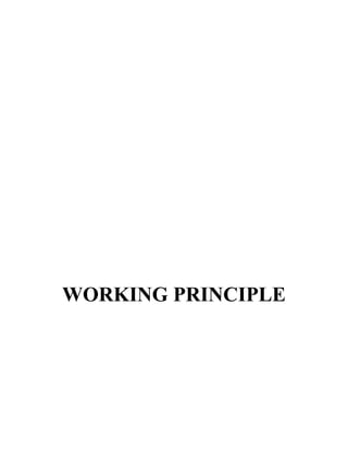 WORKING PRINCIPLE
 