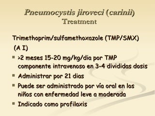Pneumocystis Jiroveci (Carinii)