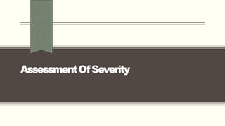 AssessmentOfSeverity
 