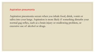 Aspirations Problems Pneumonia-medical information (symptoms , management , diagnosis) | PPTX
