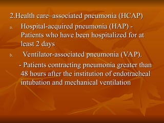 Hcap Definition pneumonia.ppt and others lung infections | PPT