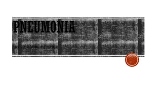 pneumonia in adults. causes, epidemiology, clinical presentation and ...