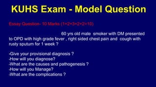 KUHS Exam - Model Question
Essay Question- 10 Marks (1+2+3+2+2=10)
60 yrs old male smoker with DM presented
to OPD with hi...