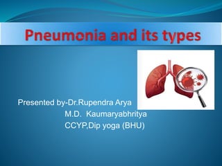 Presented by-Dr.Rupendra Arya
M.D. Kaumaryabhritya
CCYP,Dip yoga (BHU)
 