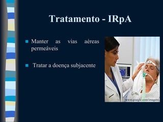 INSUFICIÊNCIA RESPIRATÓRIA AGUDA E PNEUMONIA