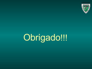 Obrigado !!! 