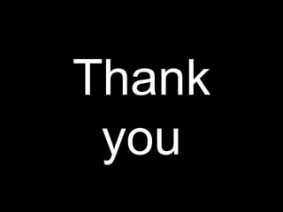 Thank
you
 