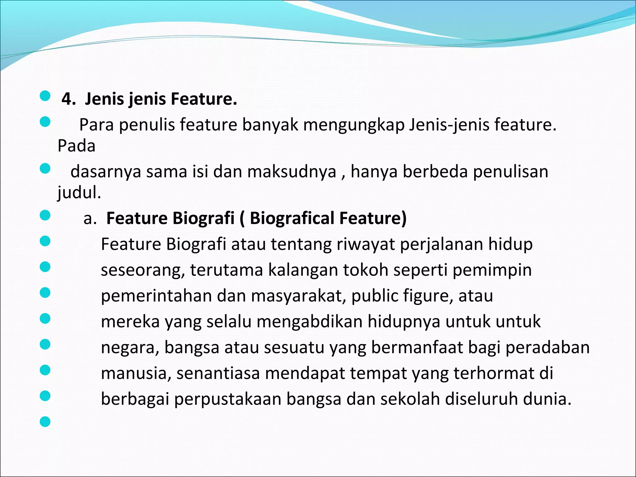 PENULISAN NASKAH BERITA RADIO FEATURE & DOKUMENTER - Materi Feature | PPT
