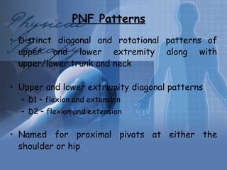 PNF LEC01 physiotherapy neuro rehabilitation | PPT
