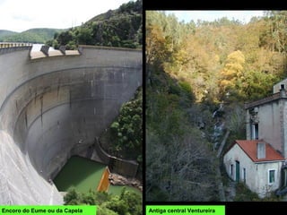 Encoro do Eume ou da Capela Antiga central Ventureira
 