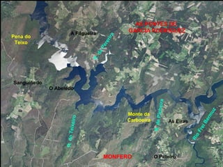 AS PONTES DE
GARCÍA RODRÍGUEZ
MONFERO
RíoFreiBermuz
As Eiras
R.dePicheira
R.doTeixeiro
R.daPererira
Monte da
Carboeira
A Filgueira
Sanguiñedo
O Peteiro
Pena do
Teixo
O Abeledo
 