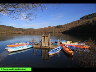 O Eume nas Eiras (Monfero)
 