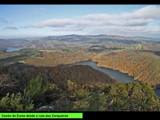 Canón do Eume desde a ruta dos Cerqueiros
 