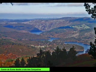 Canón do Eume desde a ruta dos Cerqueiros
 