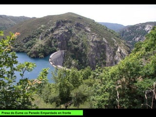 Presa do Eume co Penedo Empardado en fronte
 