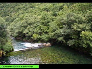O Eume entre Cabanas e Pontedeume
 