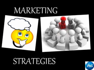 MARKETING
STRATEGIES
 