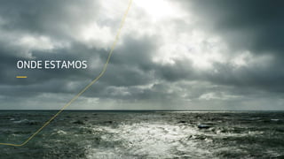 ONDE ESTAMOS
—
 