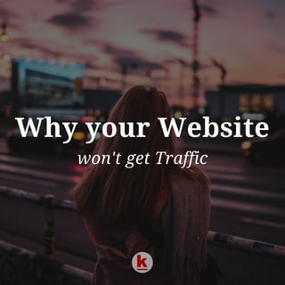 5 Reasons your SME Website is not Getting Enough Traffic