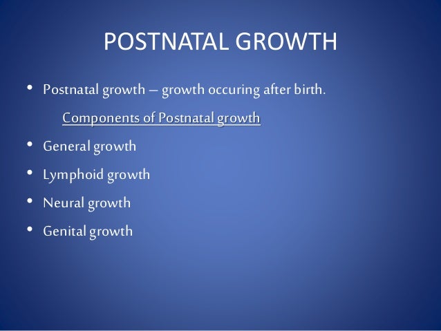 Post Natal Growth And Development Post Natal Growth And Development 5 638