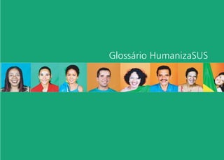 Glossário HumanizaSUS
 