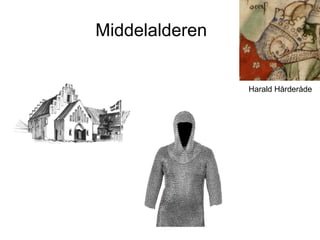 Middelalderen Harald Hårderåde 