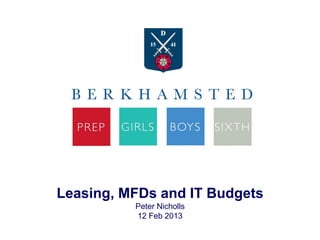 Leasing, MFDs and IT Budgets
Peter Nicholls
12 Feb 2013
 