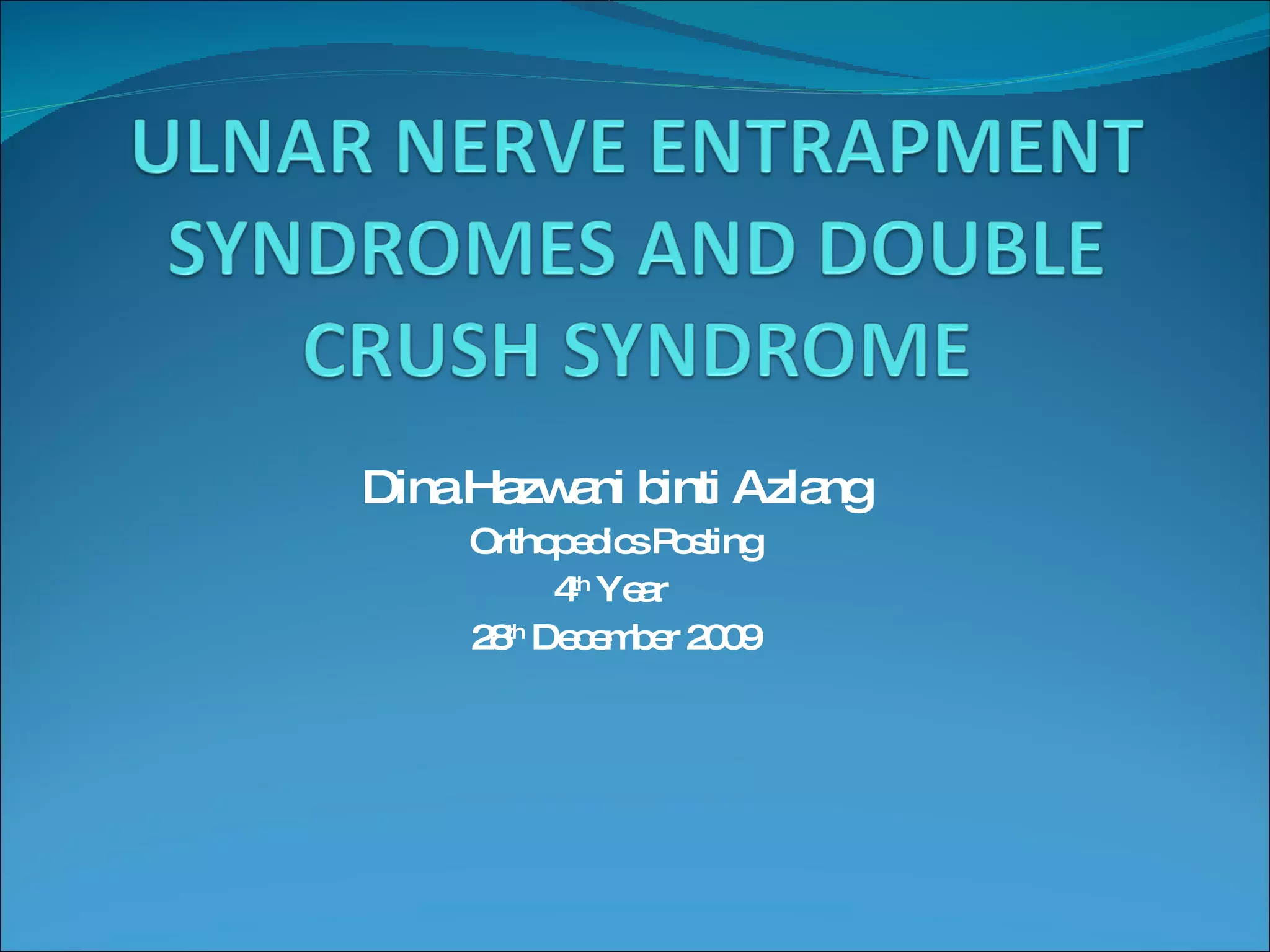 ulnar Entrapment Neuropathy and double crush syndrome | PPT - Double Crush Syndrome Signs And Symptoms
