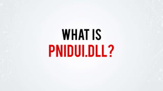 pnidui.dll?
WHAT IS
 