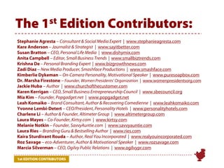 The 1st Edition Contributors:
Stephanie Agresta – Consultant & Social Media Expert | www.stephanieagresta.com
Kare Anderso...