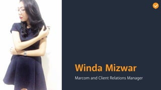 Winda Mizwar
Marcom and Client Relations Manager
 