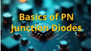 PN JUNCTION DIODE working principle and construction.pptx
