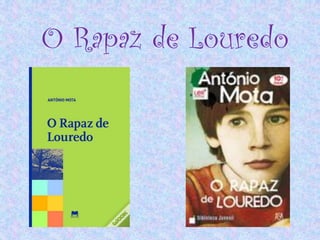 O Rapaz de Louredo
 