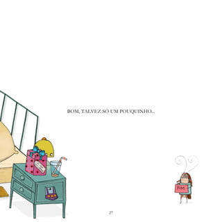 27
BOM, TALVEZ SÓ UM POUQUINHO...
27
 
