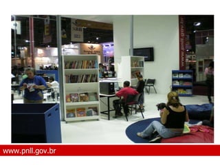 www.pnll.gov.br   O que é o PNLL 