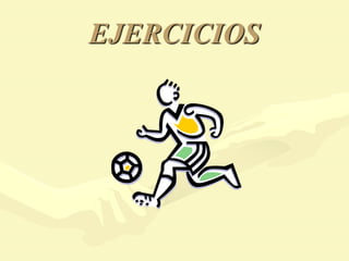 EJERCICIOS
 