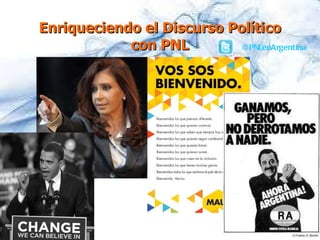 Enriqueciendo el Discurso Político con PNL @PNLenArgentina 