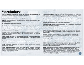 These are some terms or phrases that you may hear during the recruitment process. If
you have any questions, please do not hesitate to let us know.
Active: A collegiate, initiated member of a sorority chapter.
Badge: An insign ia of fratern ity or sorority membership worn by initiated members. Each
sorority has its badge.
Bid: An invitation to join a fraternity or sorority.
Bid Day: The last d ay of recruitment, when potential new members receive bids to join
chapters and become new members. Each chapter will usu ally host a Bid Day activity to help
the new members get to know each other and the rest of the chapte r, like bowling or rolle r
skating. The Un animous Agreements state that there is to be no alcohol use or men
associated with recruitment or Bid Day.
Big Sister: An active member of a chapter who is paired with a new member as a mentor.
Chapter: An individual membership unit of an inter/national sorority or frate rnity
represented on campus.
Chapter Advisor: An alumna of a sorority who establishes and maintains a close advisory
relationship with a chapter. She assists members and office rs in all areas of chapte r
operations.
Charter: The document issued form a headquarters to a chapte r that indicate s the group is
a full-fledged member of the national or international organization.
College Panhellenic Association: The cooperative campus organization of collegiate
members of NPC fraternities
College Panhellenic Council: A council for all of the National P anhellenic Conference
sorority chapters on a campus. Th is council serve s as the govern ing body for all NPC
chapters on campus and organize s the recru itment process. Each chapte r chooses a delegate
to sit on its College Panhellenic council.
Continuous Open Bidding (COB): An opportunity for chap ters that do not reach quota
during primary recruitment to bid to total and/or quota. The continuous open bidding
process is less formal, and not all chapters will participate in continuous open bidding.
Dues: Fees p aid to the sorority organization. Dues must be paid to remain in “good
standing” with the chapter.
Families: The extended family tree of bigs, little, grand bigs, etc.
Fraternity/Sorority Advisor: A campus professional that is dedicated to supporting the
efforts of the fraternities and sororities.
Founders: The founding sisters of the inter/national sorority.
House: The physical house dedicated to each sorority. This where some of the sisters live
and where many chapter activities take place. The entire organization can also be referred
to as a “house”.
Initiation: A traditional ceremony that brings a new member into full membership of a
sorority or fraternity. Once you are initiated into an NPC sorority, you are ineligible for
membership in any other.
Intentional Single Preference: When a woman lists only one chapter on her membership
recruitment acceptance binding agreement following preference round.
Legacy: A daughter, sister or granddaughter of an initiated member of a sorority. Typically,
different groups have different definitions of legacies. Being a legacy does not guarantee a
bid to a particular sorority. Each inter/national organization has its own policy for
invitations to legacies during recruitment.
MRABA: The Membership Recruitment Acceptance Binding Agreement. This is a one-year
binding agreement signed by a potential new member when ranking chapters after
preference round. A PNM agrees to accept a bid from any chapter she lists on her MRABA. If
a PNM receives a bid to a chapter she lists and declines it, she is bound to it for one year or
until the next primary recruitment period, meaning she cannot accept a bid to any other
organization. If a PNM signs an MRABA and does not receive a bid, she is eligible for
continuous open bidding or snap bidding.
 